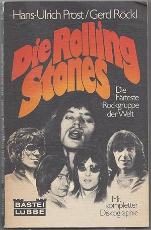 Die Rolling Stones - Die härteste Rockgruppe der Welt. Mit kompletter Diskographie
