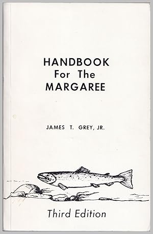 Immagine del venditore per HANDBOOK FOR THE MARGAREE: A GUIDE TO THE SALMON POOLS OF THE MARGAREE RIVER SYSTEM. By James T. Grey, Jr. venduto da Coch-y-Bonddu Books Ltd