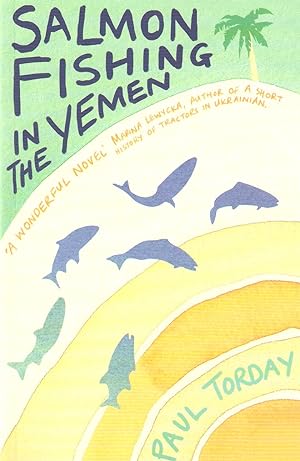 Imagen del vendedor de SALMON FISHING IN THE YEMEN. By Paul Torday. a la venta por Coch-y-Bonddu Books Ltd