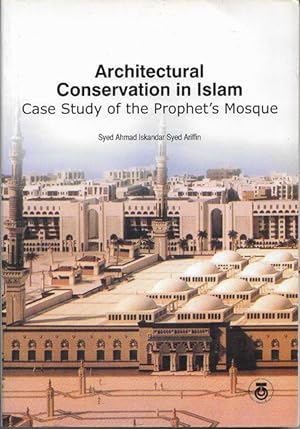 Architectural Conservation in Islam: Case Study of the Prophet's Mosque