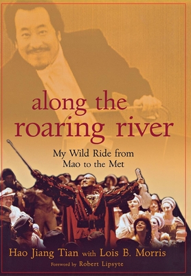 Seller image for Along the Roaring River: My Wild Ride from Mao to the Met (Hardback or Cased Book) for sale by BargainBookStores