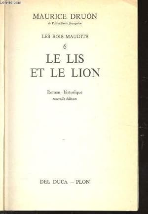 Seller image for LES ROIS MAUDITS - TOME 6 - LE LIS ET LE LION for sale by Le-Livre