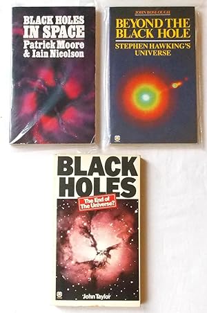 Seller image for Collection of 3 Astronomy Volumes on Black Holes: Beyond the Black Hole - Stephen Hawking's Universe / Black Holes in Space / Black Holes The End of the Universe? for sale by Transformer