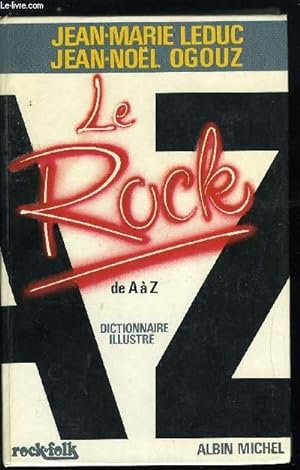 Bild des Verkufers fr LE ROCK DE A A Z - DICTIONNAIRE ILLUSTRE zum Verkauf von Le-Livre