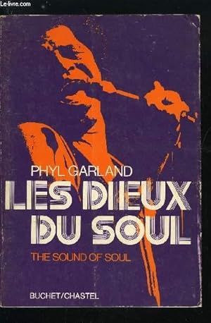 Image du vendeur pour LES DIEUX DU SOUL - THE SOUND OF SOUL mis en vente par Le-Livre