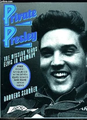 Seller image for PRIVATE PRESLEY - THE MISSING YEARS - ELVIS IN GERMANY - CD NON INCLUS for sale by Le-Livre