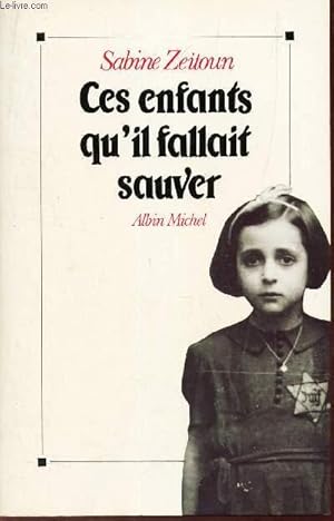 Image du vendeur pour CES ENFANTS QU'IL FALLAIT SAUVER. mis en vente par Le-Livre