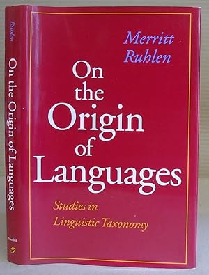 On The Origin Of Languages - Studies In Linguistic Taxonomy