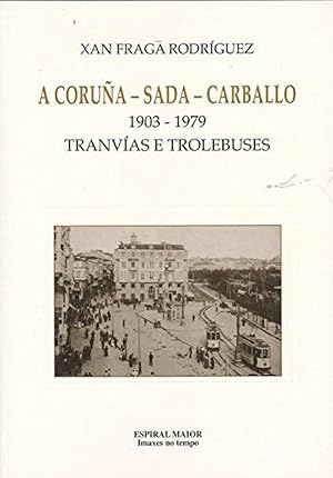 Seller image for 2.a corua-sada-carballo.tranvias e trolebuses.(imaxes tempo for sale by Imosver