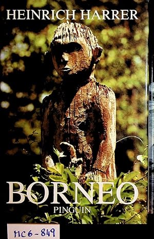 Imagen del vendedor de Borneo. Mensch und Kultur seit ihrer Steinzeit. a la venta por ANTIQUARIAT.WIEN Fine Books & Prints