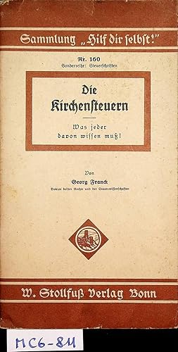 Bild des Verkufers fr Die Kirchensteuer. Was jeder davon wissen muss. (= Sammlung 'Hilf dir selbst!', Sonderreihe: Steuerschriften, Nr. 160) zum Verkauf von ANTIQUARIAT.WIEN Fine Books & Prints