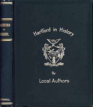 Seller image for Hartford in History. A Series of Papers by Resident Authors. for sale by Back of Beyond Books WH