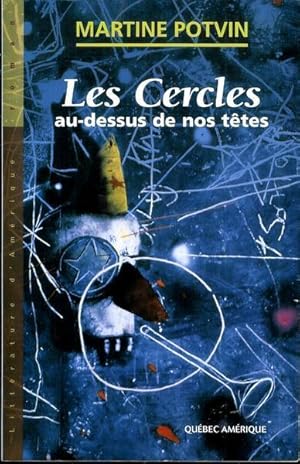 Immagine del venditore per Les cercles au-dessus de nos tetes (Litterature d'Amerique. Roman) venduto da Livres Norrois