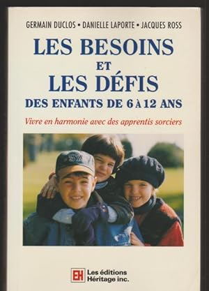 Bild des Verkufers fr Les Besoins et les Dfis des Enfants de 6  12 ans zum Verkauf von Livres Norrois