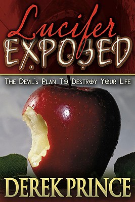 Image du vendeur pour Lucifer Exposed: The Devil's Plan to Destroy Your Life (Paperback or Softback) mis en vente par BargainBookStores