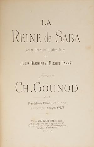 Bild des Verkufers fr La Reine de Saba Grand Opra en Quatre Actes de Jules Barbier et Michel Carr . Partition Chant et Piano Arrange par Georges Bizet. [Piano-vocal score] zum Verkauf von J & J LUBRANO MUSIC ANTIQUARIANS LLC