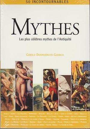 Image du vendeur pour Mythes : les plus clbres mythes de l'Antiquit / Gerold Dommermuth-Gudrich. Trad. de l'allemand par Christine Monnatte / 50 incontournables mis en vente par Bcher bei den 7 Bergen