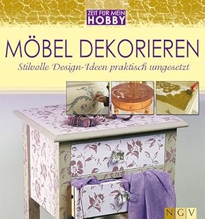 Bild des Verkufers fr Mbel dekorieren : stilvolle Design-Ideen praktisch umgesetzt / Marisa Lupato. [Fotogr.: Archivio Giunti] / Zeit fr mein Hobby zum Verkauf von Bcher bei den 7 Bergen