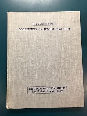 Documents of Jewish Sectaries - Two Volumes in One (Library of Biblical Studies)
