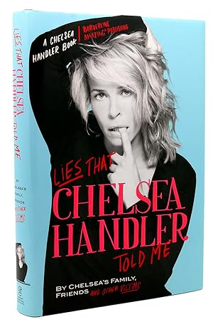 Seller image for LIES THAT CHELSEA HANDLER TOLD ME for sale by Rare Book Cellar