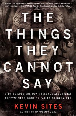 Seller image for The Things They Cannot Say: Stories Soldiers Won't Tell You about What They've Seen, Done or Failed to Do in War (Paperback or Softback) for sale by BargainBookStores