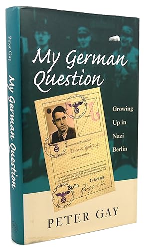 Image du vendeur pour MY GERMAN QUESTION Growing Up in Nazi Berlin mis en vente par Rare Book Cellar