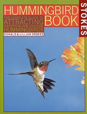 Seller image for The Hummingbird Book: The Complete Guide to Attracting, Identifying, and Enjoying Hummingbirds (Paperback or Softback) for sale by BargainBookStores