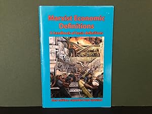 Marxist Economic Definitions: A Handbook of Basic Definitions (New Edition, Expanded & Updated)