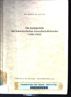 Imagen del vendedor de Die Sozialpolitik des Schweizerischen Gewerkschaftsbundes (1880-1960) a la venta por books4less (Versandantiquariat Petra Gros GmbH & Co. KG)