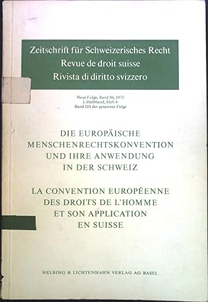 Bild des Verkufers fr Die europische Menschenrechtskonvention und ihre Anwendung in der Schweiz. Zeitschrift fr Schweizerisches Recht. Neue Folge, Band 94; 1. Halbband, Heft 4. zum Verkauf von books4less (Versandantiquariat Petra Gros GmbH & Co. KG)