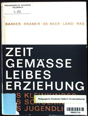 Imagen del vendedor de Zeitgemsse Leibeserziehung, des Kleinkindes, des Schulkindes, des Jugendlichen a la venta por books4less (Versandantiquariat Petra Gros GmbH & Co. KG)