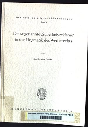 Bild des Verkufers fr Die sogenannte "Superlativreklame" in der Dogmatik des Werberechts Berliner Juristische Abhandlungen, band 5 zum Verkauf von books4less (Versandantiquariat Petra Gros GmbH & Co. KG)