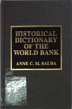 Seller image for Historical Dictionary of the World Bank. for sale by books4less (Versandantiquariat Petra Gros GmbH & Co. KG)