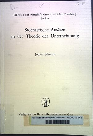 Bild des Verkufers fr Stochastische Anstze in der Theorie der Unternehmung. Schriften zur wirtschaftswissenschaftlichen Forschung, Band 23. zum Verkauf von books4less (Versandantiquariat Petra Gros GmbH & Co. KG)