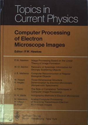 Seller image for Computer Processing of Electron Microscope Images. Topics in Current Physics, Band 13; for sale by books4less (Versandantiquariat Petra Gros GmbH & Co. KG)