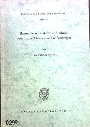 Seller image for Harmonie normativer und schuldrechtlicher Abreden in Tarifvertrgen. Schriften zum Sozial- und Arbeitsrecht; Band 10. for sale by books4less (Versandantiquariat Petra Gros GmbH & Co. KG)