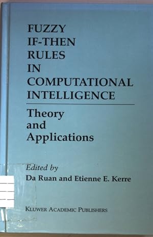 Imagen del vendedor de Fuzzy If-Then Rules in Computational Intelligence: Theory and Applications. a la venta por books4less (Versandantiquariat Petra Gros GmbH & Co. KG)