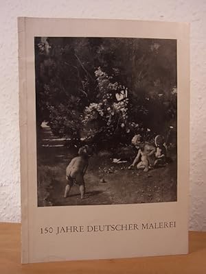 Seller image for 150 Jahre Deutscher Malerei. Meisterwerke der Neuen Pinakothek Mnchen. Ausstellung Historisches Museum der Pfalz in Speyer, 18. Dezember 1954 bis 04. September 1955 for sale by Antiquariat Weber
