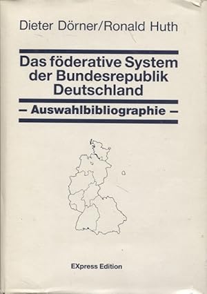 Seller image for Das fderative System der Bundesrepublik Deutschland Auswahlbibliographie Schriftenreihe zur Politischen Bildung for sale by Flgel & Sohn GmbH