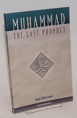 Seller image for Muhammad, the Last Prophet for sale by Bolerium Books Inc.