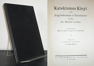 Rarissimum - Katekismos Kinyi arasu Engitenare o 'lkristianoi natisira Dr. Martin Luther. Embonat...