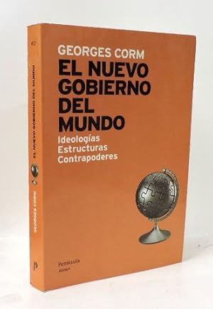 EL NUEVO GOBIERNO DEL MUNDO - Ideologías, Estructuras, Contrapoderes