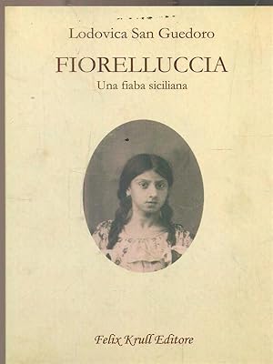 Imagen del vendedor de Fiorelluccia. Una fiaba siciliana a la venta por Librodifaccia