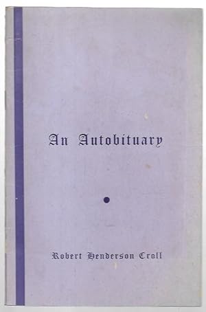 Imagen del vendedor de An Autobituary. a la venta por City Basement Books