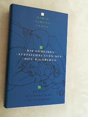 Seller image for Die geheimen Aufzeichnungen des Don Rigoberto : Roman. for sale by Versandantiquariat Christian Back