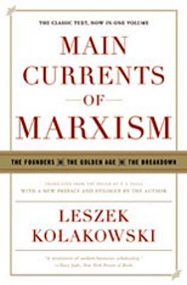 Seller image for Main Currents of Marxism: The Founders, the Golden Age, the Breakdown (Paperback or Softback) for sale by BargainBookStores
