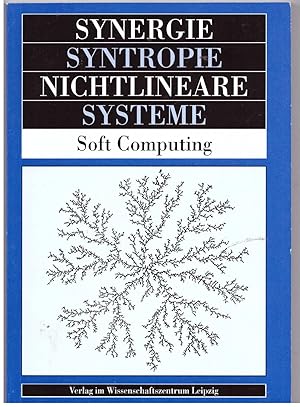 Seller image for Synergie, Syntropie, nichtlineare Systeme. Soft Computing Kuriosa for sale by Bcherpanorama Zwickau- Planitz