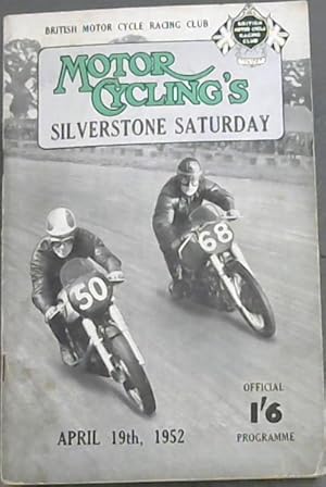 Motor Cycling's Silverstone Saturday - A National (Open) Track Race Meeting For Solo Motorcycles,...