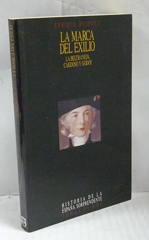Seller image for LA MARCA DEL EXILIO. LA BELTRANEJA, CARDOSO Y GODOY for sale by LIBRERIA  SANZ