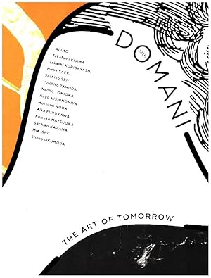 Seller image for 18th DOMANI : the art of tomorrow : the achievements of the Japanese Government Overseas Study Program for Artists / provided by the Agency for Cultural Affairs; Kokuritsu-Shinbijutsukan (Tokio) [Gastgebende Institution] ; Ausstellungskatalog, The National Art Center, 12.12.2015-24.01.2015 for sale by Licus Media